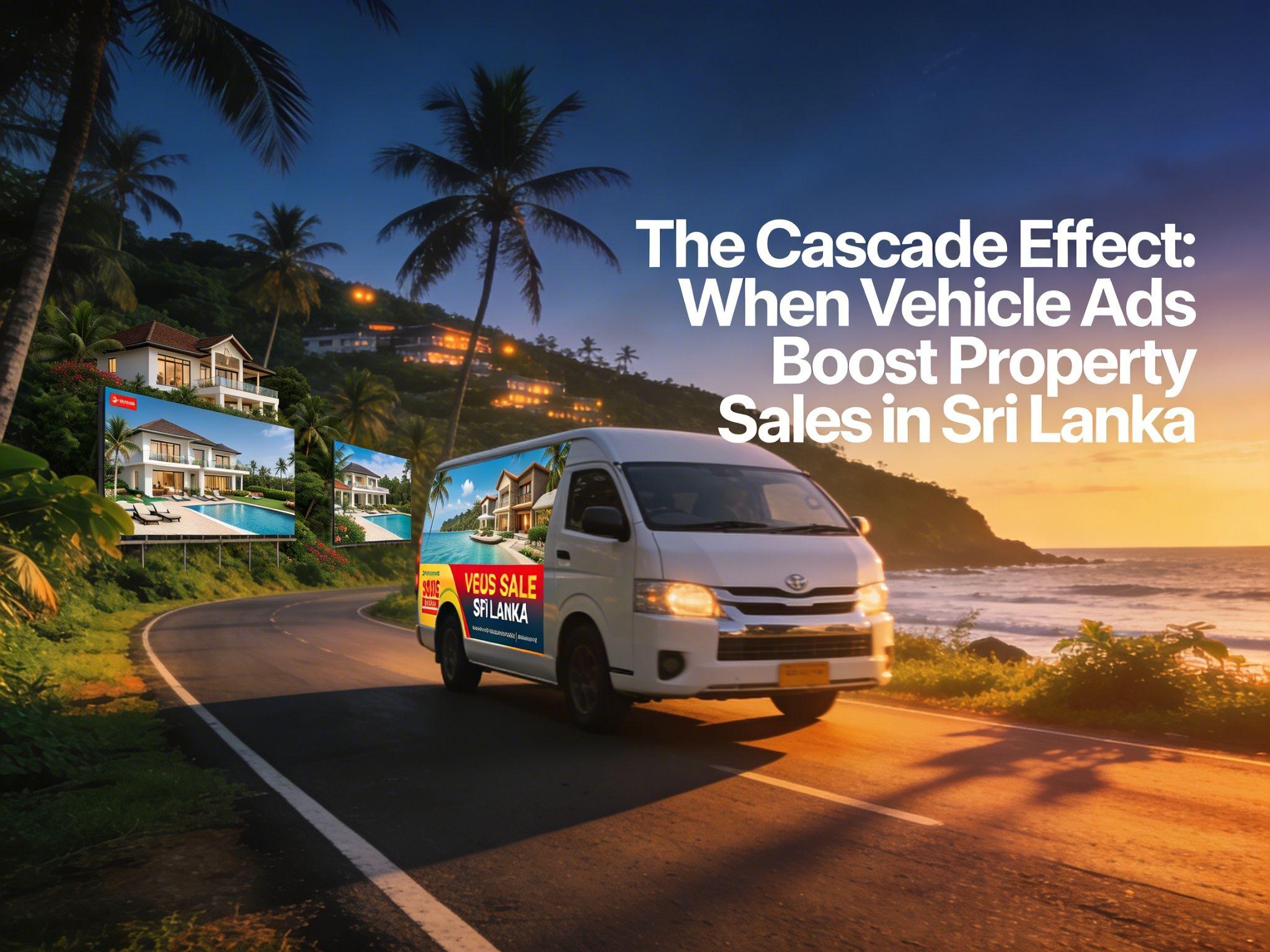 The Cascade Effect: When Vehicle Ads Boost Property Sales in Sri Lanka